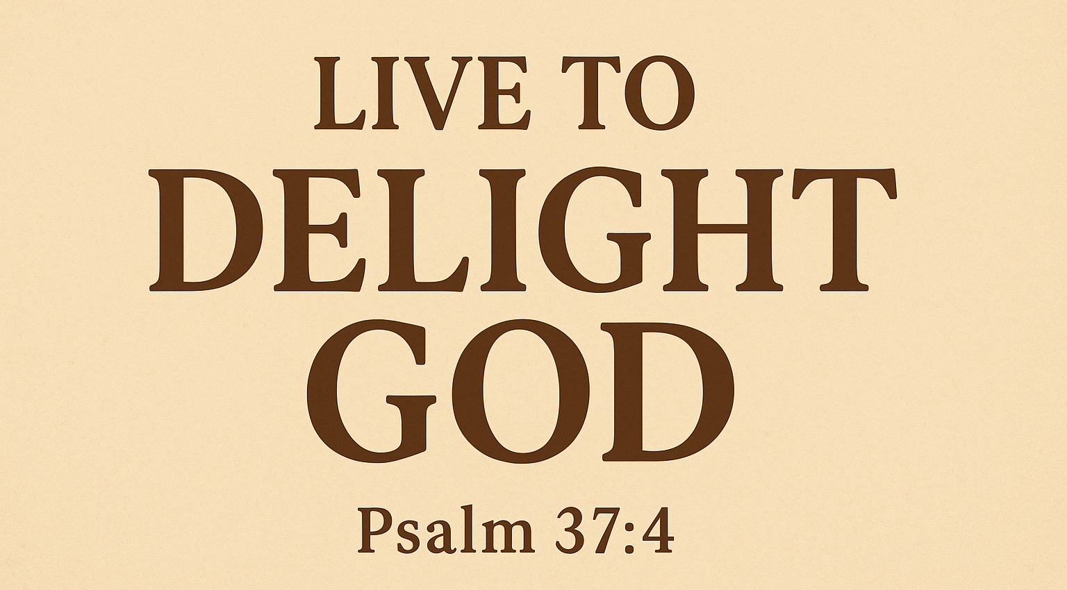 What It Means to Delight God